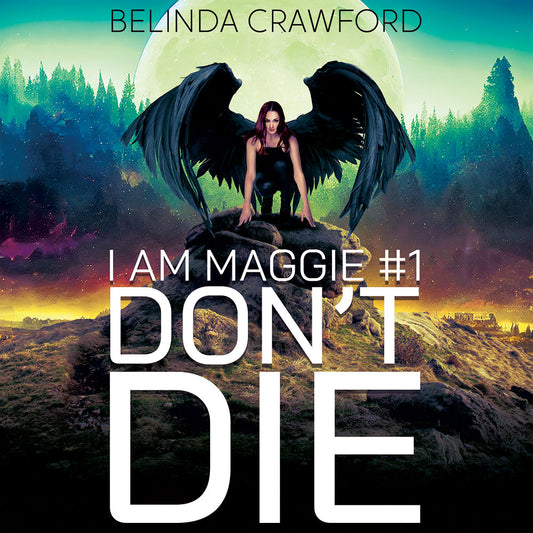 Don't Die: I Am Maggie 1